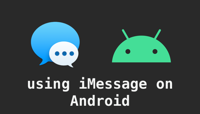 How to enable iMessage on your Android devices for free