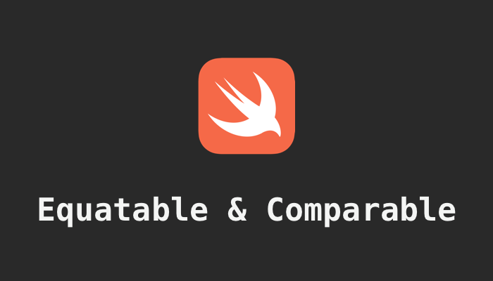 Equatable and Comparable in Swift