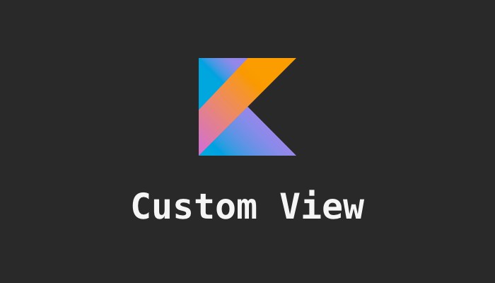 How to make a custom view in Kotlin
